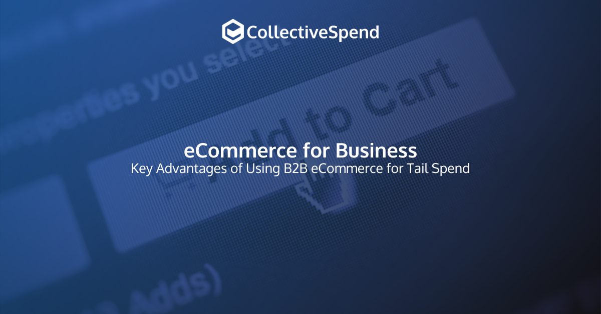 eCommerce for Business: Streamline Tail Spend Procurement