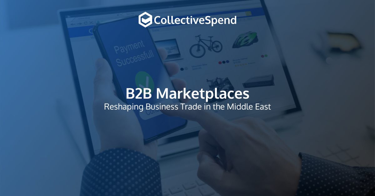 B2B Marketplaces: Reshaping Business Trade in the Middle East