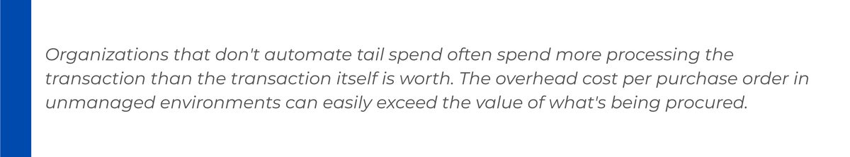 Pull quote: organisations that do not automate tail spend often spend more processing the transaction than the transaction itself is worth, and the overhead cost per purchase order can exceed the value of what is being procured