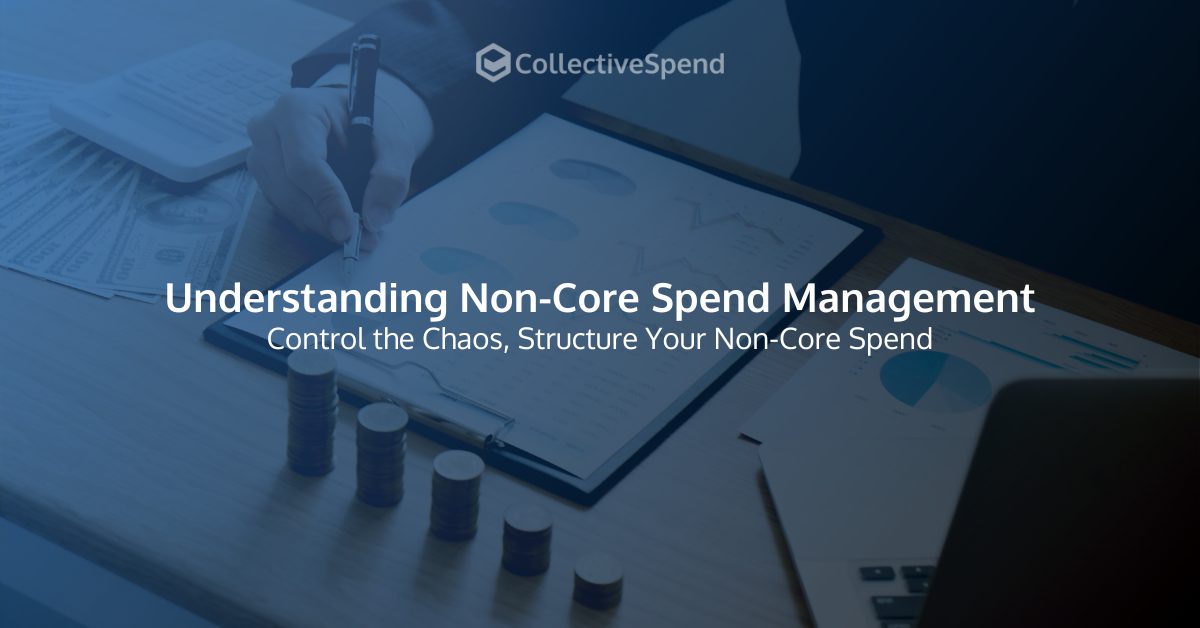 Mastering Non-Core Spend in Procurement