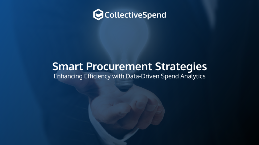 Smart Procurement Strategies: Enhancing Efficiency with Data-Driven Spend Analytics