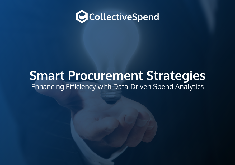 Smart Procurement Strategies: Enhancing Efficiency with Data-Driven Spend Analytics