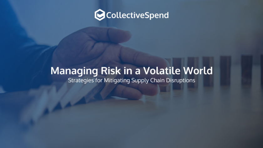 Managing Risk in a Volatile World Strategies for Mitigating Supply Chain Disruptions