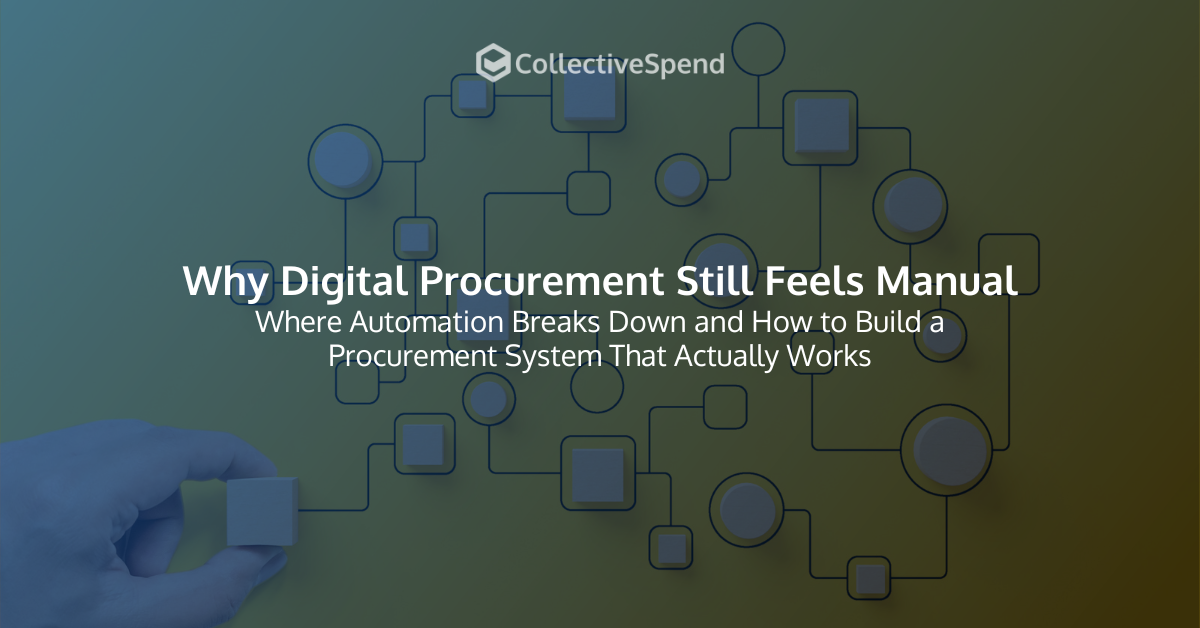 Why Digital Procurement Still Feels Manual