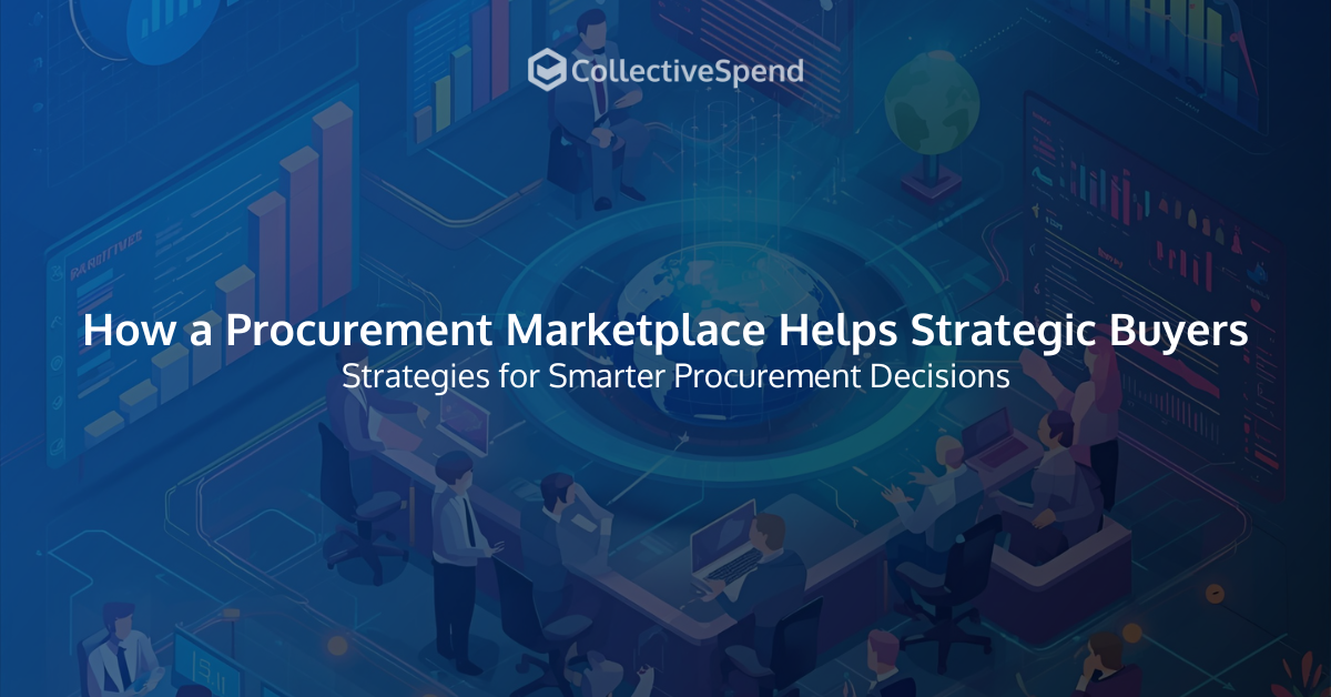 How a Procurement Marketplace Helps Strategic Buyers